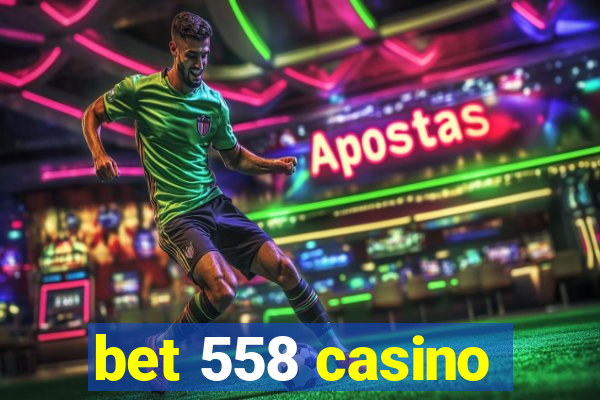 bet 558 casino